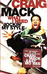Craig Mack : What I Need (The Remix) / Jockin' My Style (Cass, Single)