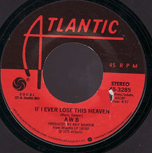 Load image into Gallery viewer, Average White Band : If I Ever Lose This Heaven (7&quot;, Styrene, Mon)