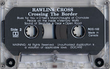 Load image into Gallery viewer, Rawlins Cross : Crossing The Border (Cass, Album, Dol)