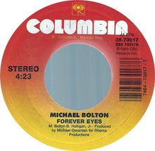 Load image into Gallery viewer, Michael Bolton : How Am I Supposed To Live Without You / Forever Eyes (7", Single, Styrene)