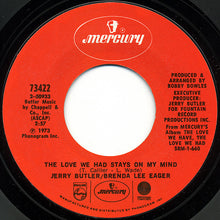 Load image into Gallery viewer, Jerry Butler / Brenda Lee Eager : The Love We Had Stays On My Mind (7&quot;, Single)