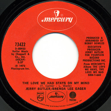 Jerry Butler / Brenda Lee Eager : The Love We Had Stays On My Mind (7