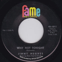 Load image into Gallery viewer, Jimmy Hughes : Why Not Tonight / I&#39;m A Man Of Action (7&quot;, PL)