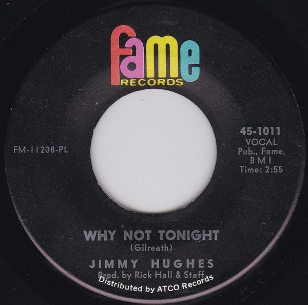 Jimmy Hughes : Why Not Tonight / I'm A Man Of Action (7