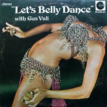 Load image into Gallery viewer, Gus Vali : Let's Belly Dance (LP)