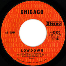Load image into Gallery viewer, Chicago (2) : Lowdown / Loneliness Is Just A Word (7", Single, Styrene, Pit)