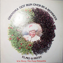 Load image into Gallery viewer, Elmo And Patsy : Grandma Got Run Over By A Reindeer / Percy, The Puny Poinsettia (7", RE, Car)