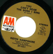 Load image into Gallery viewer, Keith Hampshire : First Cut Is The Deepest / You Can't Hear The Song I Sing (7", Single, Pit)