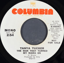 Load image into Gallery viewer, Tanya Tucker : The Man That Turned My Mama On (7", Mono, Promo, Styrene)
