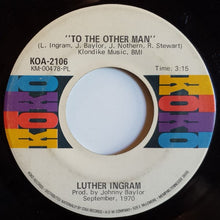 Load image into Gallery viewer, Luther Ingram : I&#39;ll Just Call You Honey / To The Other Man (7&quot;)