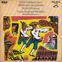 Load image into Gallery viewer, Maurice Ravel / Jacques Ibert / Jean Françaix, Chamber Symphony Of Philadelphia, Anshel Brusilow : Le Tombeau De Couperin / Capriccio ∙ Suite Symphonique / Sérénade (LP)