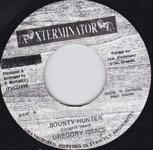 Load image into Gallery viewer, Gregory Isaacs : Bounty Hunter (7")