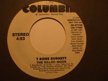 Load image into Gallery viewer, T-Bone Burnett : The Killer Moon (7", Promo)