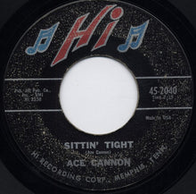 Load image into Gallery viewer, Ace Cannon : Tuff / Sittin' Tight (7", Single)