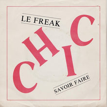 Load image into Gallery viewer, Chic : Le Freak / Savoir Faire (7", Single, Spe)