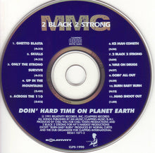 Load image into Gallery viewer, 2 Black 2 Strong MMG : Doin&#39; Hard Time On Planet Earth (CD, Album)