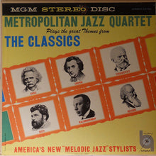 Load image into Gallery viewer, Metropolitan Jazz Quartet : Plays The Great Themes From The Classics (LP, Album)