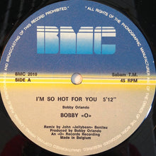 Load image into Gallery viewer, Bobby Orlando : I&#39;m So Hot For You / She Has A Way (12&quot;)
