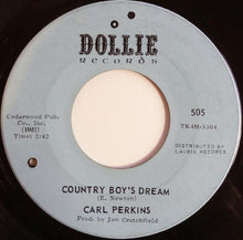 Load image into Gallery viewer, Carl Perkins : Country Boy's Dream (7")