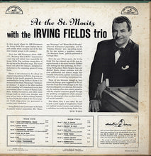 Load image into Gallery viewer, Irving Fields Trio : ...At The St. Moritz With The Irving Fields Trio (Cocktail Dance Time) (LP, Mono)