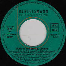 Load image into Gallery viewer, Das Orchester Der T.S. &quot;Bremen&quot; : Musik An Bord Der Bremen (7&quot;, Mono)