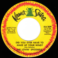 Load image into Gallery viewer, The Lovin' Spoonful : Did You Ever Have To Make Up Your Mind? / Didn't Want To Have To Do It (7", Single)