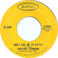 Load image into Gallery viewer, Autry Inman : Ballad Of Two Brothers / Don't Call Me (I'll Call You) (7", Single)