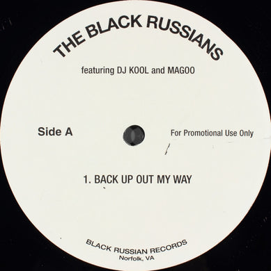 The Black Russians : Back Up Out My Way / Bounce / What Cha Feel (12