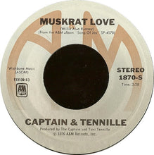 Load image into Gallery viewer, Captain And Tennille : Muskrat Love (7", Styrene, Pit)