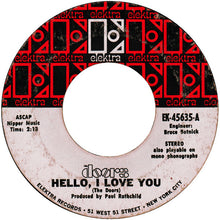 Load image into Gallery viewer, The Doors : Hello, I Love You (7", Single)