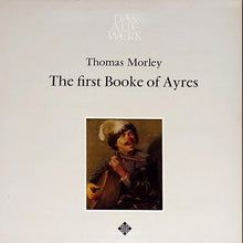 Load image into Gallery viewer, Thomas Morley : The First Booke Of Ayres (LP, RP)