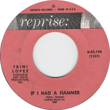 Load image into Gallery viewer, Trini Lopez : If I Had A Hammer (7", Single)