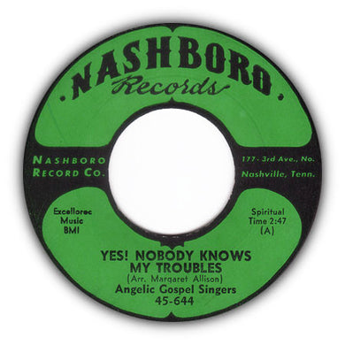 The Angelic Gospel Singers : Yes! Nobody Knows My Troubles / Touch Me Lord Jesus (7