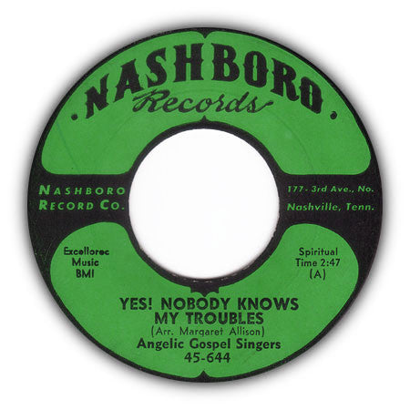 The Angelic Gospel Singers : Yes! Nobody Knows My Troubles / Touch Me Lord Jesus (7
