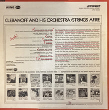 Load image into Gallery viewer, Clebanoff And His Orchestra : Strings Afire (LP, Album, RE)