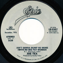 Load image into Gallery viewer, Joe Tex : Ain't Gonna Bump No More (With No Big Fat Woman) / Rub Down (7", RE)