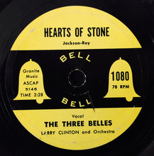 Load image into Gallery viewer, The Three Belles / The Four Bells : Hearts Of Stone / Melody Of Love (7", Single)