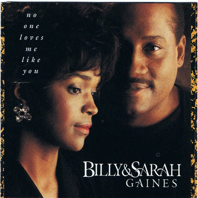Billy And Sarah Gaines : No One Loves Me Like You (CD, Album)