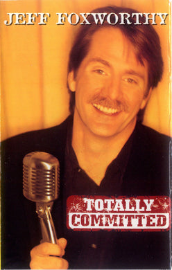 Jeff Foxworthy : Totally Committed (Cass, Album, Dol)