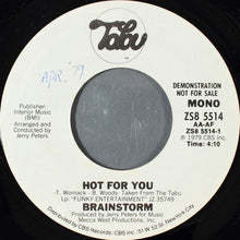 Load image into Gallery viewer, Brainstorm (5) : Hot For You (7", Mono, Promo, Styrene)