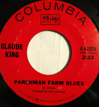 Load image into Gallery viewer, Claude King (2) : Parchman Farm Blues / Birmingham Bus Station (7", Single)