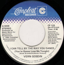 Load image into Gallery viewer, Vern Gosdin : I Can Tell By The Way You Dance (You're Gonna Love Me Tonight) (7", Single)