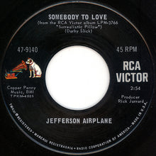 Load image into Gallery viewer, Jefferson Airplane : Somebody To Love (7", Single, Roc)