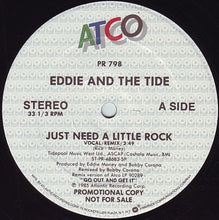 Load image into Gallery viewer, Eddie And The Tide : Just Need A LIttle Rock (12&quot;, Single, Promo)