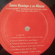 Load image into Gallery viewer, Rafael Solano : Santo Domingo Y Su Musica: Canciones Y Merengues Recopilados Por Rafael Solano (LP, Album)