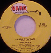 Load image into Gallery viewer, Paul Davis (3) : A Little Bit Of Soap (7", Single)