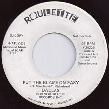 Load image into Gallery viewer, Dallas (26) : Put The Blame On Easy (7", Promo)