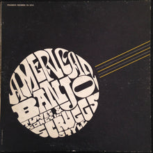 Load image into Gallery viewer, Various : American Banjo Tunes &amp; Songs In Scruggs Style (LP, Album, Comp)