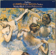 Load image into Gallery viewer, Léo Delibes, Stanley Black, The London Philharmonic Orchestra : Coppélia &amp; Sylvia Suites (LP)