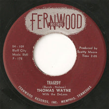 Load image into Gallery viewer, Thomas Wayne With The DeLons : Tragedy (7&quot;, Single)